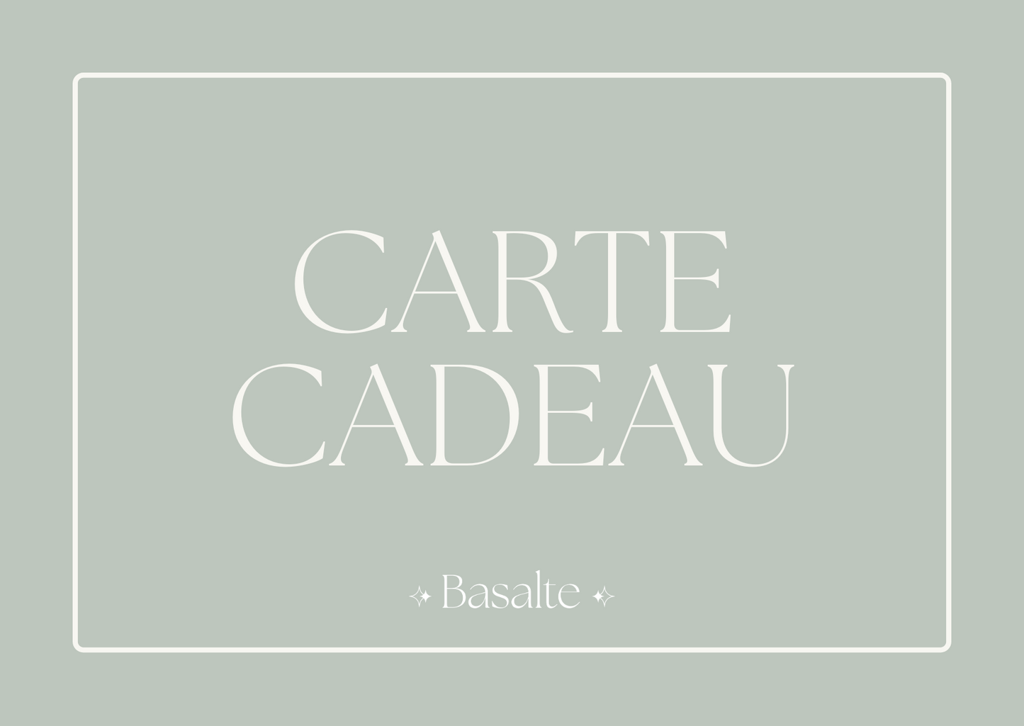 Carte cadeau Basalte